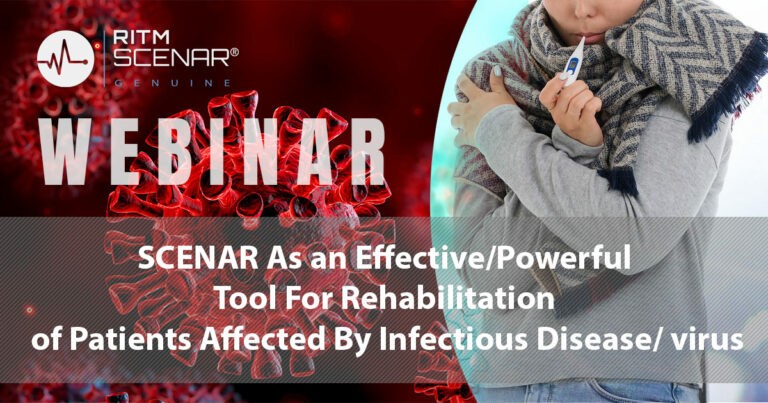 SCENAR As an Effective/Powerful Tool For Rehabilitation of Patients Affected By Infectious Disease/ virus