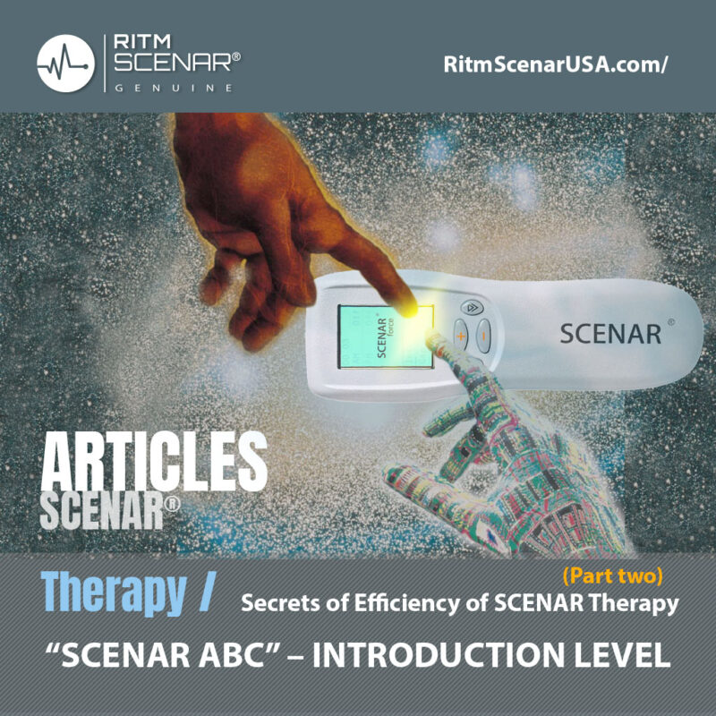 Secrets of Efficiency of SCENAR Therapy (Part two)