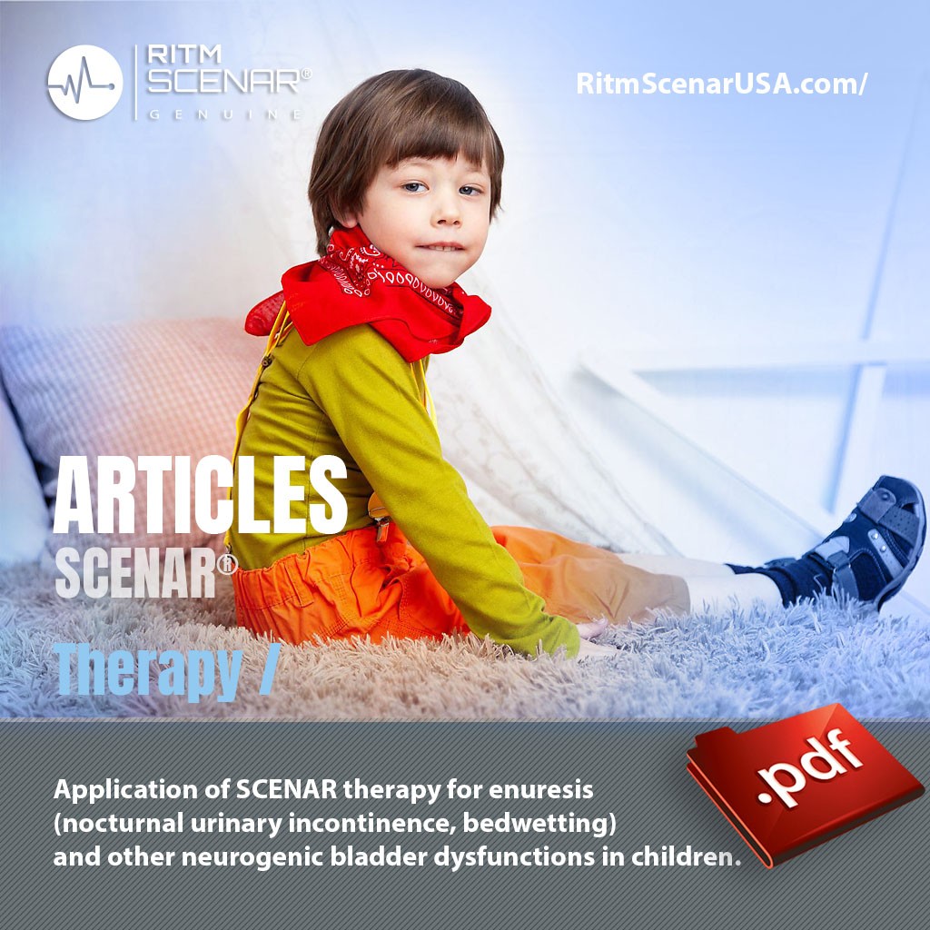  Application of SCENAR therapy for enuresis (nocturnal urinary incontinence, bedwetting) and other neurogenic bladder dysfunctions in children. 
