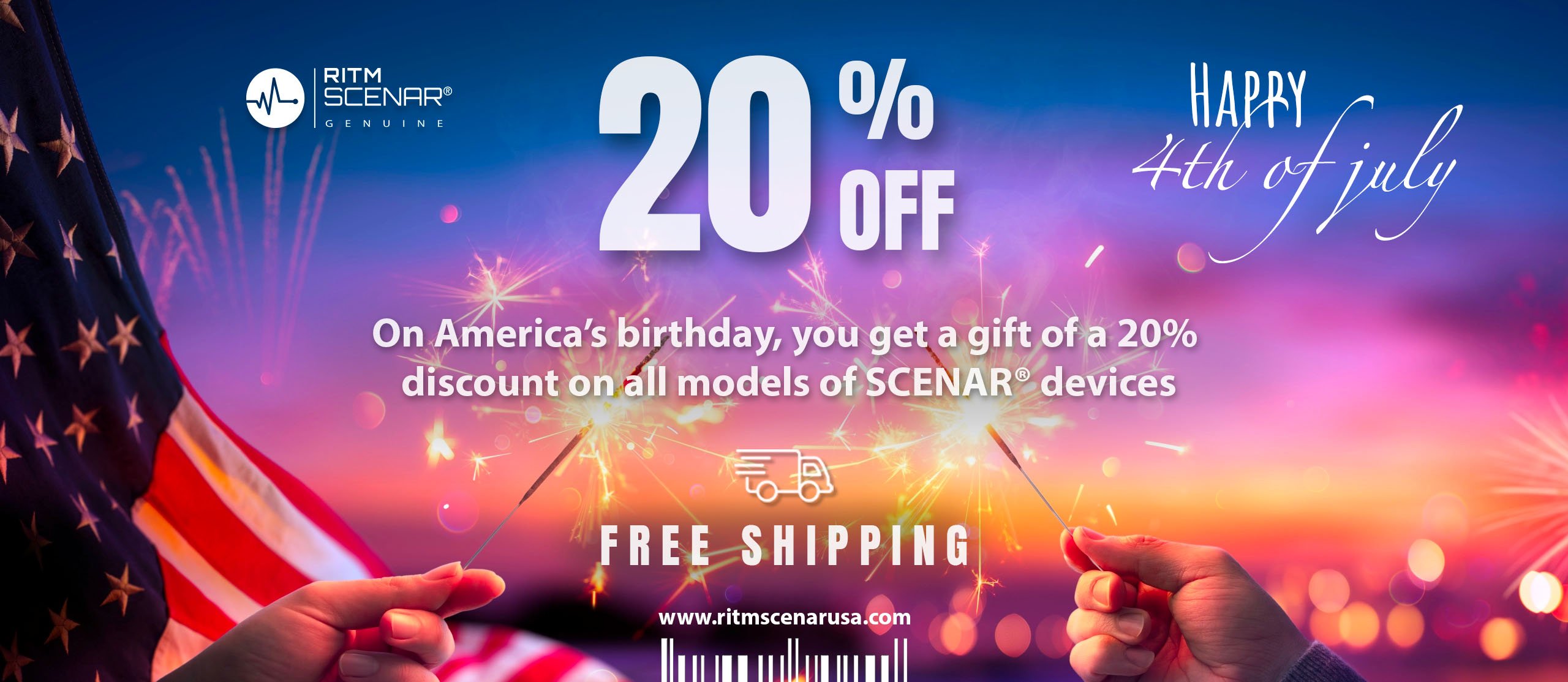 On America’s birthday, you get a gift of a 20% discount on all models of SCENAR devices
